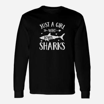 Shark Lover Just A Girl Who Loves Sharks Long Sleeve T-Shirt - Seseable