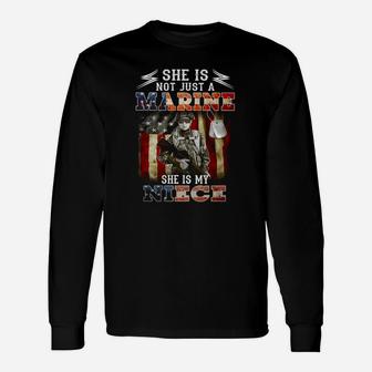 She Is Not Just A Marine She Is My Niece Long Sleeve T-Shirt - Seseable