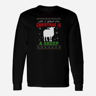 Sheep All I Want For Christmas Is A Sheep Long Sleeve T-Shirt - Seseable