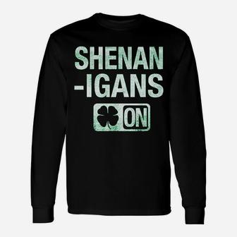 Shenanigans Mode On Irish St Saint Patricks Day Lucky Clover Long Sleeve T-Shirt - Seseable
