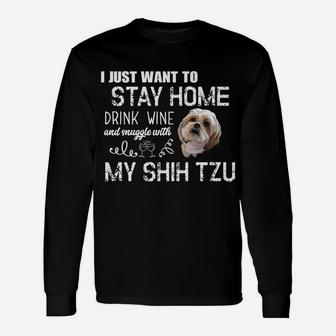 Shih Tzu Stay Home Drink Wine Dog Pet Fun Long Sleeve T-Shirt - Seseable
