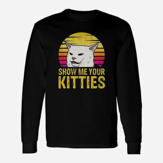 Show Me Your Kitties Kitten Cat Lover Retro Vintage Long Sleeve T-Shirt - Seseable