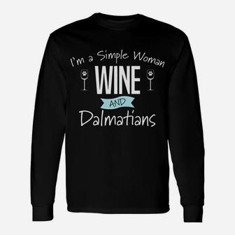 Im A Simple Woman Wine And Dalmatians Dog Long Sleeve T-Shirt - Seseable