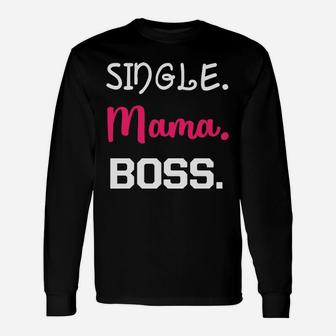 Single Mama Boss Nur Online Langarmshirts - Seseable