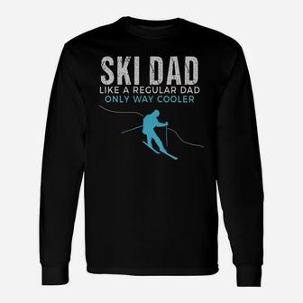 Ski Dad Shirt Skier Tshirt Long Sleeve T-Shirt - Seseable