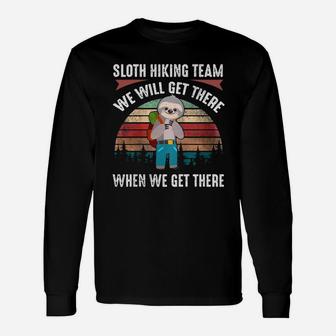 Sloth Hiking Team We Will Get There Hiking Long Sleeve T-Shirt - Seseable
