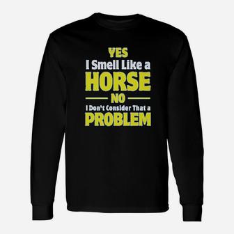 Smell Like A Horse For Horse Lover Riding Women Long Sleeve T-Shirt - Seseable