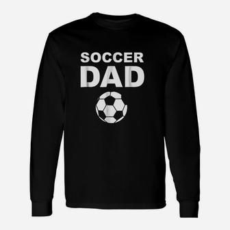 Soccer Father Soccer Dad Long Sleeve T-Shirt - Seseable