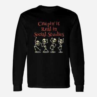Social Studies Creepin' It Real Halloween School Teacher Long Sleeve T-Shirt - Seseable