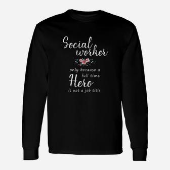 Social Worker For Women Social Work Month Long Sleeve T-Shirt - Seseable