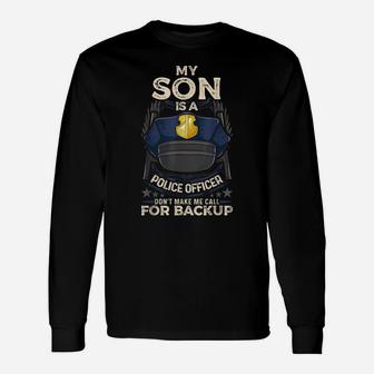 My Son Is A Police Officer Proud Police Mom Dad Cop T-shirt Long Sleeve T-Shirt - Seseable