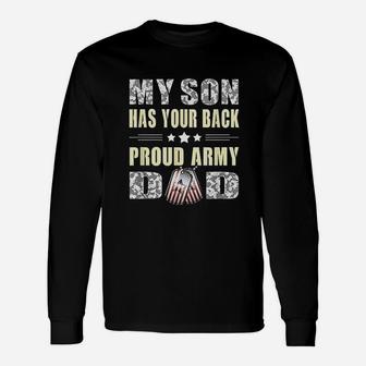 My Son Has Your Back Proud Army Dad Long Sleeve T-Shirt - Seseable