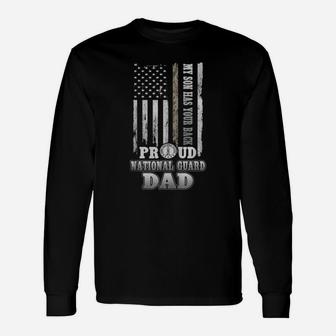 My Son Has Your Back Proud National Guard Dad Long Sleeve T-Shirt - Seseable