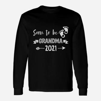 Soon To Be Grandma 2021 For Pregnancy Announcement Long Sleeve T-Shirt - Seseable