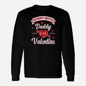 Sorry Boys Daddy Is My Valentine Baby Girl Long Sleeve T-Shirt - Seseable
