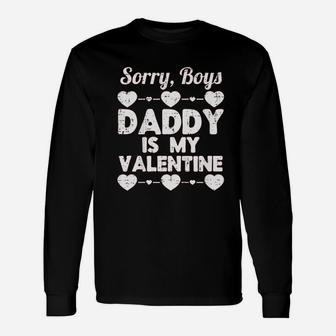 Sorry Boys Daddy Is My Valentine Baby Girl Toddler Daughter Long Sleeve T-Shirt - Seseable