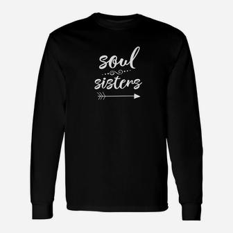 Soul Sisters Bestfriend Sister, best friend birthday gifts, birthday gifts for friend, Long Sleeve T-Shirt - Seseable