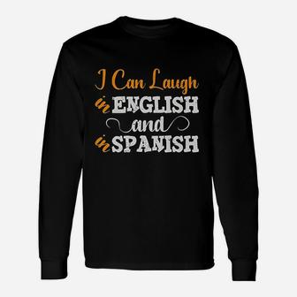 Spanish Teacher I Can Laugh In English Long Sleeve T-Shirt - Seseable