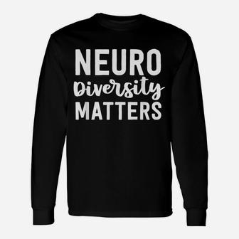 Sped Special Education Neuro Diversity Matters Long Sleeve T-Shirt - Seseable