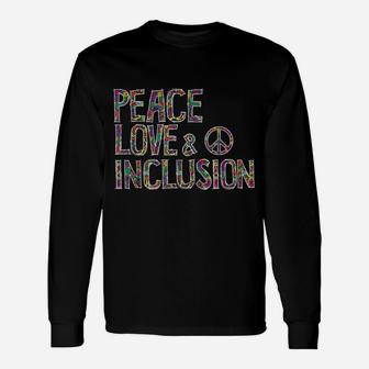 Sped Special Education Peace Love And Inclusion Long Sleeve T-Shirt - Seseable