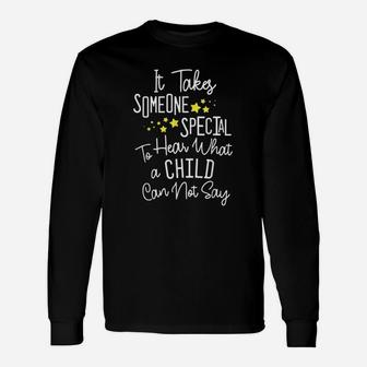 Sped Special Education It Takes Someone Special Long Sleeve T-Shirt - Seseable