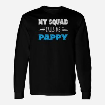 My Squad Calls Me Pappy Shirt Papa Grandpa From Long Sleeve T-Shirt - Seseable
