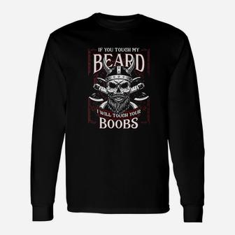 St Patricks Dads If You Touch My Beard Long Sleeve T-Shirt - Seseable