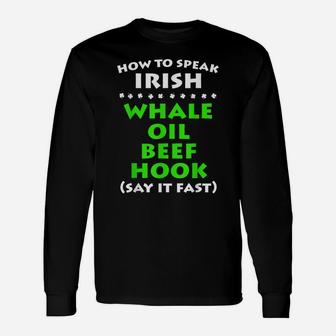 St Patricks Day Irish How To Speak Irish Long Sleeve T-Shirt - Seseable