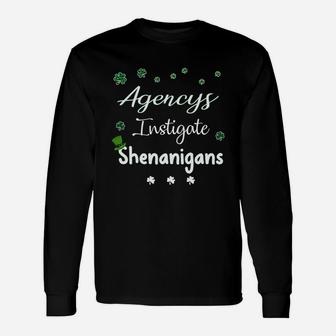 St Patricks Day Shamrock Agencys Instigate Shenanigans Saying Job Title Long Sleeve T-Shirt - Seseable