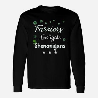 St Patricks Day Shamrock Farriers Instigate Shenanigans Saying Job Title Long Sleeve T-Shirt - Seseable
