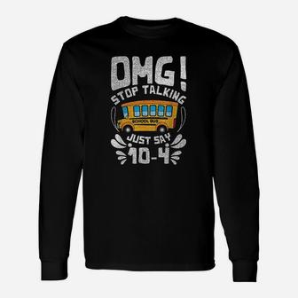 Stop Talking To The Bus Driver School Bus Long Sleeve T-Shirt - Seseable