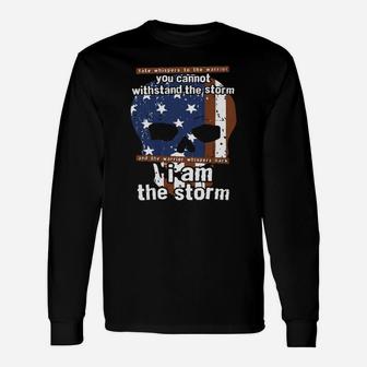 I Am The Storm Fate Whispers To Warrior You Cannot Long Sleeve T-Shirt - Seseable