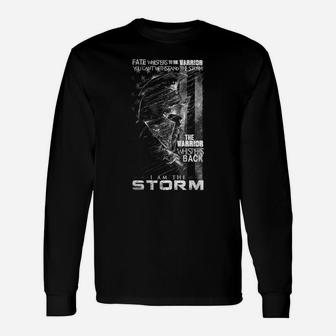 I Am The Storm Shirt Long Sleeve T-Shirt - Seseable