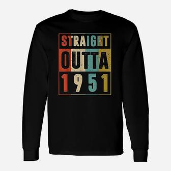 Straight Outta 1951 Vintage 71 Year Old 71st Birthday Long Sleeve T-Shirt - Seseable
