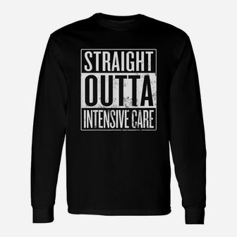 Straight Outta Intensive Care Icu Registered Nurse Long Sleeve T-Shirt - Seseable