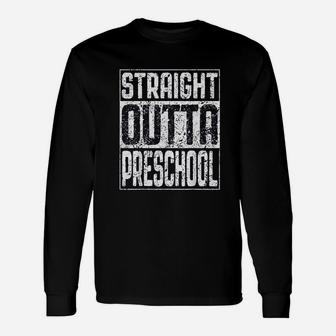 Straight Outta Preschool Pre-k Graduation Long Sleeve T-Shirt - Seseable