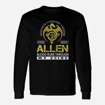 Strength Courage Wisdom Allen Blood Runs Through My Veins Name Shirts Long Sleeve T-Shirt - Seseable