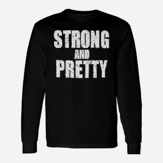 Strong And Pretty T-shirt Long Sleeve T-Shirt - Seseable