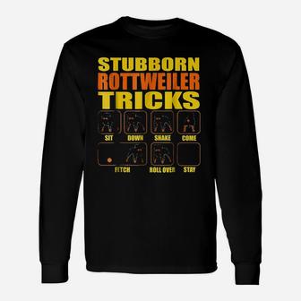 Stubborn Rottweiler Tricks Rottweiler Long Sleeve T-Shirt - Seseable