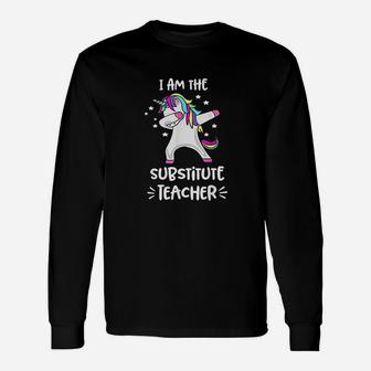 I Am The Substitute Teacher Dabbing Unicorn Substitute Long Sleeve T-Shirt - Seseable
