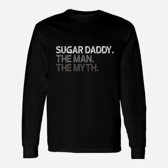 Sugardaddy The Man Myth Legend Long Sleeve T-Shirt - Seseable