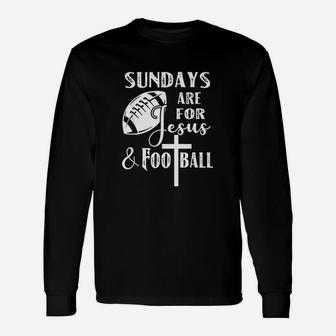 Sundays Are For Jesus And Football Long Sleeve T-Shirt - Seseable