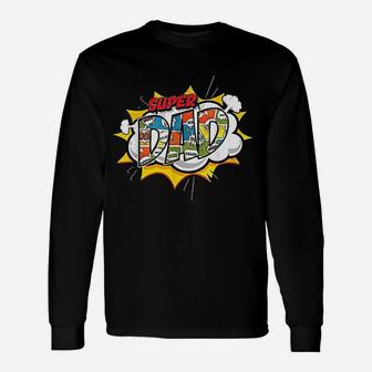 Super Dad Comic Fathers Long Sleeve T-Shirt - Seseable