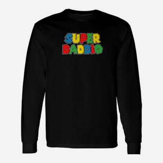 Super Daddio Father Of The Year Long Sleeve T-Shirt - Seseable