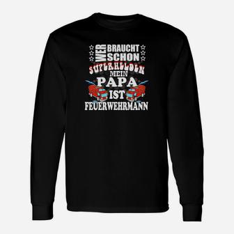 Superhelden Mein Papa Ist Feuerwehrmann Langarmshirts - Seseable