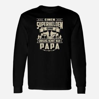 Superhelden Ohne Umhang Nennt Man Papa  Langarmshirts - Seseable