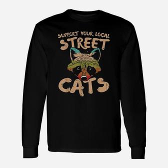 Support Your Local Street Cats Raccoon Vintage Retro Animal Long Sleeve T-Shirt - Seseable