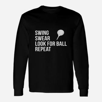 Swing Swear Look For Ball Repeat Golf T-shirt Long Sleeve T-Shirt - Seseable