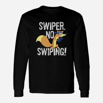 Swiper No Swiping Fox Long Sleeve T-Shirt - Seseable
