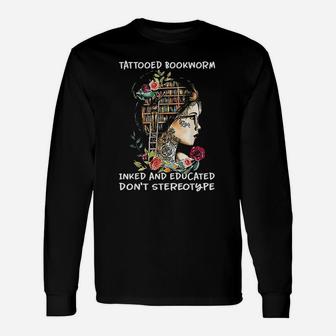 Tattooed Bookworm Inked And Educated Long Sleeve T-Shirt - Seseable